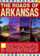 The Roads of Arkansas - Shearer, Publisher, and Burdett, William H, and Scherer (Creator)