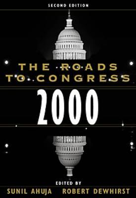 The Roads to Congress 2000 - Ahuja, Sunil, and Dewhirst, Robert