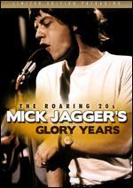 The Roaring 20's: Mick Jagger's Glory Years