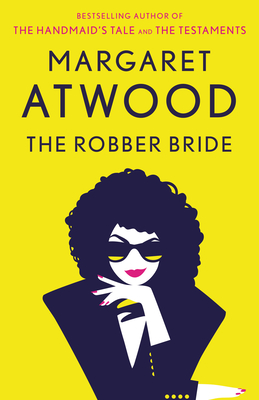 The Robber Bride - Atwood, Margaret