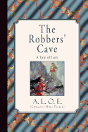 The Robbers' Cave: A Tale of Italy