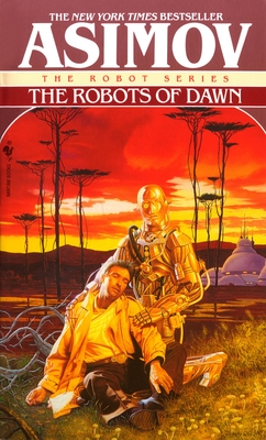 The Robots of Dawn - Asimov, Isaac