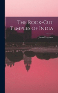The Rock-cut Temples of India