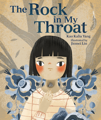 The Rock in My Throat - Yang, Kao Kalia