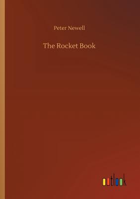 The Rocket Book - Newell, Peter