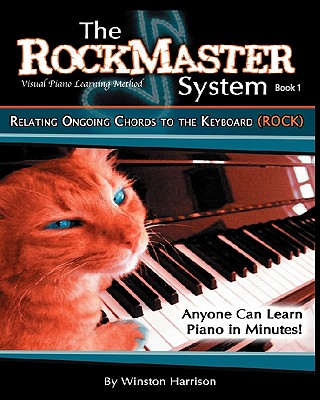 The Rockmaster System Book 1: Relating Ongoing Chords to the Keyboard (ROCK) - Montgomery, Robert, PhD (Editor), and Harrison, Winston