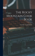 The Rocky Mountain Cook Book