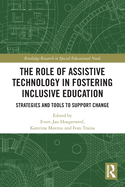 The Role of Assistive Technology in Fostering Inclusive Education: Strategies and Tools to Support Change