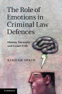 The Role of Emotions in Criminal Law Defences