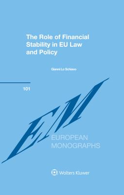 The Role of Financial Stability in EU Law and Policy - Lo Schiavo, Gianni