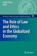 The Role of Law and Ethics in the Globalized Economy