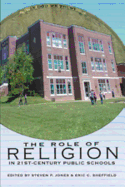 The Role of Religion in 21st-Century Public Schools - Steinberg, Shirley R (Editor), and Jones, Steven (Editor), and Sheffield, Eric (Editor)