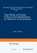 The Role of Solar Ultraviolet Radiation in Marine Ecosystems