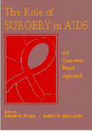 The Role of Surgery in AIDS: An Outcomes-Based Approach