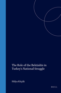 The Role of the Bekt sh s in Turkey's National Struggle