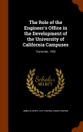 The Role of the Engineer's Office in the Development of the University of California Campuses: Transcript, 1960
