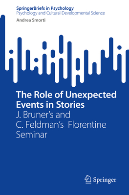 The Role of Unexpected Events in Stories: J. Bruner's and C. Feldman's  Florentine Seminar - Smorti, Andrea
