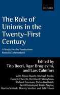 The Role of Unions in the Twenty-First Century: A Report for the Fondazione Rodolfo DeBenedetti