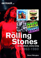 The Rolling Stones 1963-1980 - On Track: Every Album, Every Song