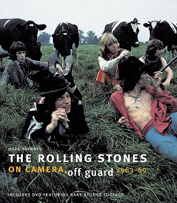 The Rolling Stones: On Camera, Off Guard - Hayward, Mark