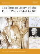 The Roman Army of the Punic Wars 264-146 BC