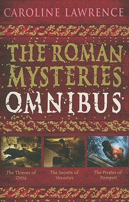The Roman Mysteries Omnibus - Lawrence, Caroline