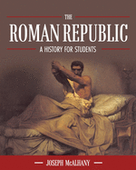 The Roman Republic: A History for Students