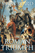 The Roman Triumph - Beard, Mary