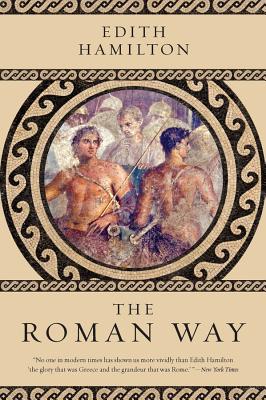 The Roman Way - Hamilton, Edith