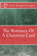 The Romance Of A Christmas Card