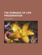 The Romance of Life Preservation