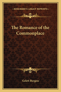 The Romance of the Commonplace