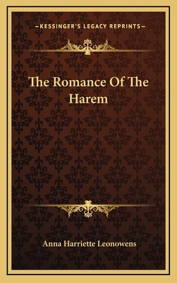 The Romance Of The Harem - Leonowens, Anna Harriette