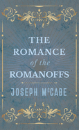 The Romance of the Romanoffs