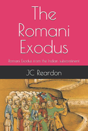 The Romani Exodus: Romani Exodus from the Indian subcontinent
