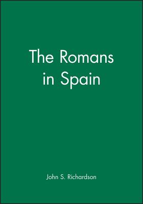 The Romans in Spain - Richardson, John S