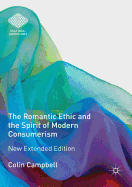 The Romantic Ethic and the Spirit of Modern Consumerism: New Extended Edition