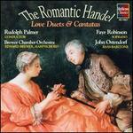 The Romantic Handel: Solo Cantatas & Love Duets Composed in Italy - Edward Brewer (harpsichord); Edward Brewer (baroque organ); Faye Robinson (soprano); John Ostendorf (bass baritone);...