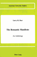 The Romantic Manifesto: An Anthology