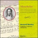 The Romantic Piano Concerto, Vol. 36: Moscheles: Piano Concertos Nos. 4 & 5; Recollections of Ireland