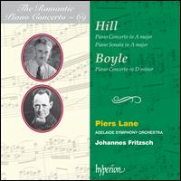 The Romantic Piano Concerto, Vol. 69: Hill, Boyle - Piers Lane (piano); Adelaide Symphony Orchestra; Johannes Fritzsch (conductor)
