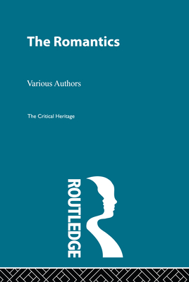 The Romantics: Critical Heritage Set - Southam, B C, Mr. (Editor)