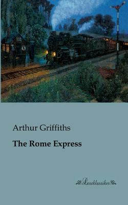 The Rome Express - Griffiths, Arthur