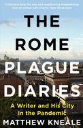 The Rome Plague Diaries: A Writer and His City in the Pandemic