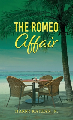 The Romeo Affair - Katzan, Harry, Jr.