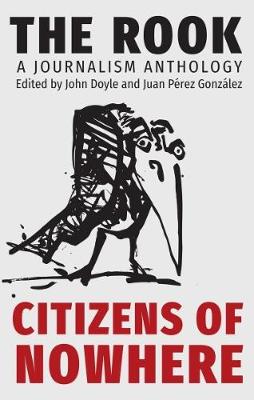 The Rook: Citizens of Nowhere - Doyle, John (Editor), and Prez Gonzlez, Juan (Editor)