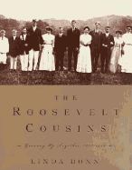 The Roosevelt Cousins: Growing Up Together, 1882-1924