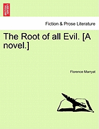 The Root of All Evil. [A Novel.] Vol. II.