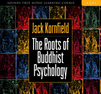 The Roots of Buddhist Psychology