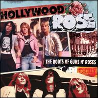 The Roots of Guns N' Roses - Hollywood Rose